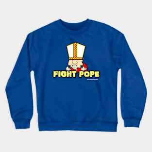 Fight Pope shirt Crewneck Sweatshirt